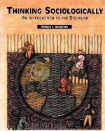THINKING SOCIOLOGICALLY:AN INTRODUCTION TO THE DISCIPLINE（1995 PDF版）