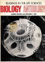 BIOLOGY ANTHOLOGY READINGS IN THE LIFE SCIENCES（1974 PDF版）