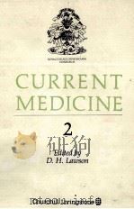CURRENT MEDICINE 2 ROYAL COLLEGE OF PHYSICIANS OF EDINBURGH（1990 PDF版）
