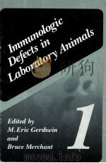 IMMUNOLOGIC DEFECTS IN LABORATORY ANIMALS 1（1981 PDF版）
