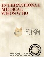 INTERNATIONAL MEDICAL WHO'S WHO A BIOGRAPHICAL GUIDE IN MEDICAL RESEARCH VOLUME 2 (L TO Z)（1980 PDF版）