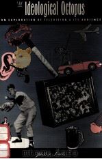 THE IDEOLOGICAL OCTOPUS:AN EXPLORATION OF TELEVISION AND ITS AUDIENCE（1991 PDF版）