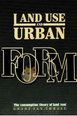 LAND USE AND URBAN FORM THE CONSUMPTION THEORY OF LAND RENT（1987 PDF版）