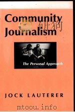 COMMUNITY JOURNALISM:THE PERSONAL APPROACH（1995 PDF版）