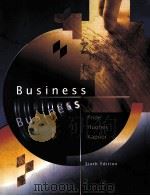BUSINESS SIXTH EDITION 1999 PDF电子版封面 039595746X WILLIAM M.PRIDE ROBERT J.HUGHE
