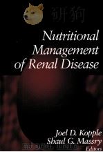 NUTRITIONAL MANAGEMENT OF RENAL DISEASE 1997 PDF电子版封面 068304740X