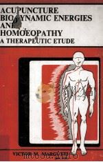 ACUPUNCTURE BIODYNAMIC ENERGIES AND HOMOEOPATHY A THERAPEUTIC ETUDE（1980 PDF版）