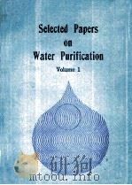 SELECTED PAPERS ON WATER PURIFICATION VOL.1 PDF电子版封面