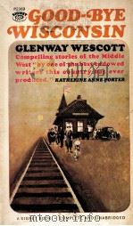 GOOD-BYE WISCONSIN GLENWAY WESCOTT 1928 PDF电子版封面