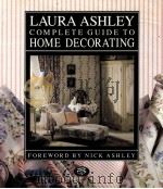 LAURA ASHLEY COMPLETE GUIDE TO HOME DECORATING 1989 PDF电子版封面 0517573385