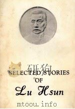 SELECTED STORIES OF LU HSUN 1963 PDF电子版封面