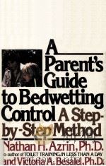 A PARENT'S GUIDE TO BEDWETTING CONTROL 1979 PDF电子版封面 0671248049