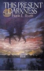 THIS PRESENT DARKNESS 1986 PDF电子版封面 0891073906