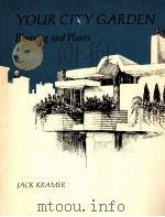 YOUR CITY GARDEN PLANNING AND PLANTS（1972 PDF版）