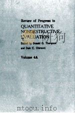 REVIEW OF PROGRESS IN QUANTITATIVE NONDESTRUCTIVE EVALUATION VOLUME 4A（1985 PDF版）