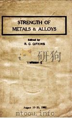 STRENGTH OF METALS & ALLOYS (ICSMA 6) VOLUME 1 1983 PDF电子版封面 R.C.GIFKINS