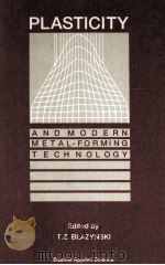 PLASTICITY AND MODERN METAL-FORMING TECHNOLOGY（1989 PDF版）
