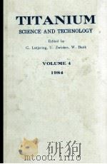 TITANIUM SCIENCE AND TECHNOLOGY VOLUME 4 1985 PDF电子版封面 3883550841