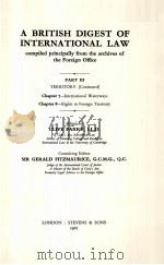 A BRITISH DIGEST OF INTERNATIONAL LAW 2b  PART III  CHAPTER 7  CHAPTER 8（1967 PDF版）