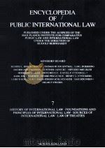 ENCYCLOPEDIA OF PUBLIC INTERNATIONAL LAW 7 1984 PDF电子版封面 0444862382
