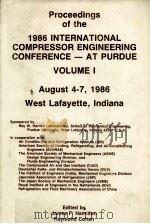 PROCEEDINGS OF THE 1986 INTERNATIONAL COMPRESSOR ENGINEERING CONFERENCE-AT PURDUE VOLUME I（1986 PDF版）