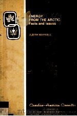 ENERGY FROM THE ARCTIC:FACTS AND ISSUES（1973 PDF版）