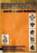 ENERGY AND THE PROCESS INDUSTRIES IMECHE CONFERENCE PUBLICATIONS 1985-6（1985 PDF版）