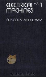 ELECTRICAL MACHINES VOL.1 1982 PDF电子版封面 A.IVANOV-SMOLENSKY AND BORIS V