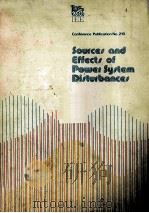 THIRD INTERNATIONAL CONFERENCE ON SOURCES AND EFFECTS OF POWER SYSTEM DISTURBANCES 5-7 MAY 1982 1982 PDF电子版封面