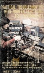 PRACTICAL TROUBLESHOOTING WITH MODERN ELECTRONIC TEST INSTRUMENTS（1979 PDF版）