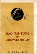 MAO TSE-TUNG ON LITERATURE AND ART 1977 PDF电子版封面