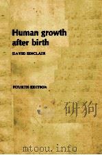 HUMAN GROWTH AFRER BIRTH DAVID SINCLAIR 1985 PDF电子版封面 0192614940