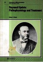 RAYNAUD UPDATE:PATHOPHYSIOLOGY AND TREATMENT 1985 PDF电子版封面 3805539924