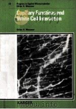 CAPILLARY FUNCTIONS AND WHITE CELL INTERACTION 1991 PDF电子版封面 3805553978
