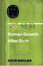 HUMAN GROWTH AFTER BIRTH 1969 PDF电子版封面 DAVID SINCLAIR