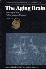 THE AGING BRAIN PHYSIOLOGICAL AND PATHOPHYSIOLOGICAL ASPECTS（1982 PDF版）