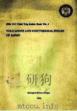 29TH IGC FIELD TRIP GUIDE BOOK VOL.4 VOLCANOES AND GEOTHERMAL FIELDS OF JAPAN 1992 PDF电子版封面