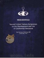 PROCEEDINGS SECOND UNITED NATIONS SYMPOSIUM ON THE DEVELOPMENT AND USE OF GEOTHERMAL RESOURCES VOLUM 1976 PDF电子版封面