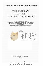 LA JURISPRUDENCE DE LA COUR INTERNATIONALE VI-B 1967-1970 THE CASE LAW OF THE INTERNATIONAL COURT 1972 PDF电子版封面 9028601821