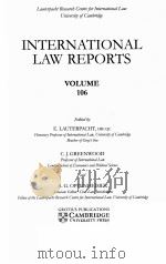 INTERNATIONAL LAW REPORTS VOLUME 106 1997 PDF电子版封面 E.LAUTERPACHT AND C.J.GREENWOO
