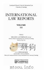 INTERNATIONAL LAW REPORTS VOLUME 111 1998 PDF电子版封面 SIR ELIHU LAUTERPACHT AND C.J.