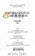 INTERNATIONAL LAW REPORTS VOLUME 103 1996 PDF电子版封面 E.LAUTERPACHT AND C.J.GREENWOO