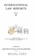 INTERNATIONAL LAW REPORTS VOLUME 86 1991 PDF电子版封面 E.LAUTERPACHT AND C.J.GREENWOO