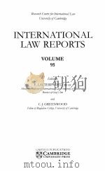 INTERNATIONAL LAW REPORTS VOLUME 95 1994 PDF电子版封面 E.LAUTERPACHT AND C.J.GREENWOO