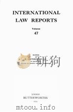 INTERNATIONAL LAW REPORTS VOLUME 47（1974 PDF版）