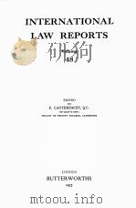 INTERNATIONAL LAW REPORTS VOLUME 48 1975 PDF电子版封面 E.LAUTERPACHT