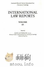 INTERNATIONAL LAW REPORTS VOLUME 65 1984 PDF电子版封面 ELIHU LAUTERPACHT