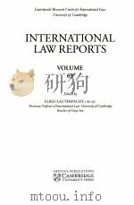 INTERNATIONAL LAW REPORTS VOLUME 69 1985 PDF电子版封面 ELIHU LAUTERPACHT