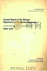 ANNUAL REPORT OF THE DIRECTOR DEPARTMENT OF TERRESTRIAL MAGNETISM 1976-1977（ PDF版）