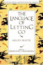 THE LANGUAGE OF LETTING GO 1990 PDF电子版封面 0894866370
